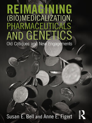 cover image of Reimagining (Bio)Medicalization, Pharmaceuticals and Genetics